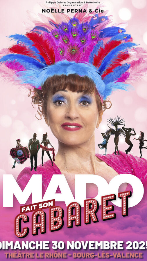 Mado fait son cabaret Théâtre Le Rhône